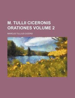 M Tullii Ciceronis Orationes