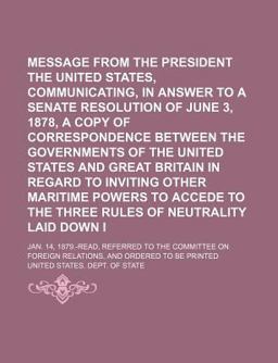Message from the President of the United States, Communicating, in Answer to a Senate Resolution of June 3, 1878, a Copy of Correspondence