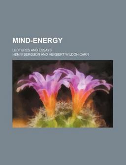 Mind-Energy; Lectures and Essays