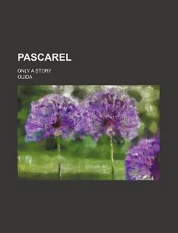 Pascarel; Only a Story