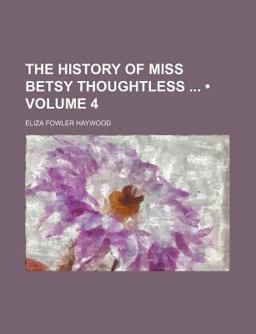 The History of Miss Betsy Thoughtless