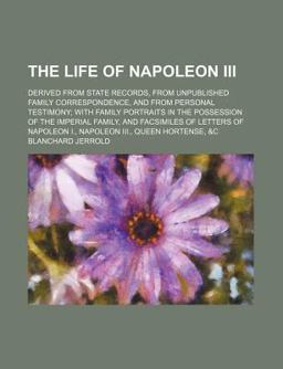 The Life of Napoleon III