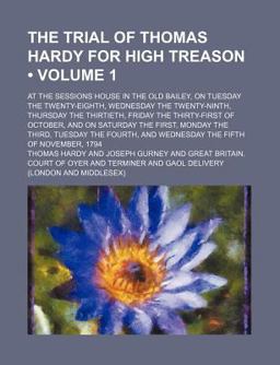 The Trial of Thomas Hardy for High Treason