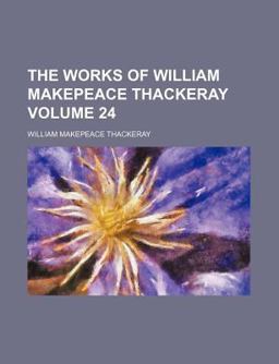 The Works of William Makepeace Thackeray