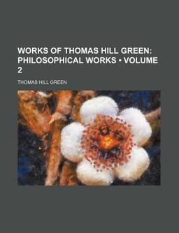 Works of Thomas Hill Green