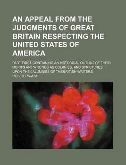 An Appeal from the Judgments of Great Britain Respecting the United States of Americ
