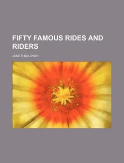 Fifty Famous Rides and Riders