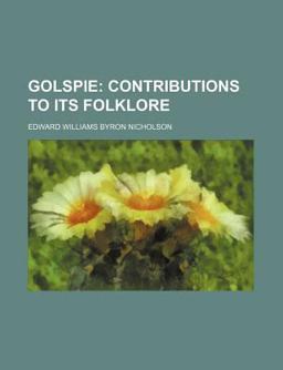 Golspie; Contributions to Its Folklore