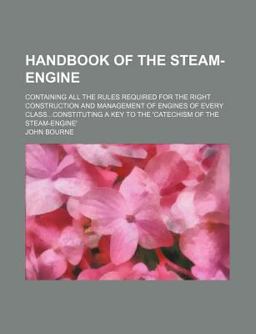 Handbook of the Steam-Engine