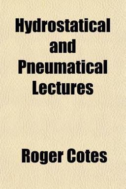 Hydrostatical and Pneumatical Lectures