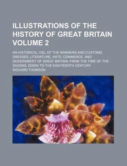 Illustrations of the History of Great Britain