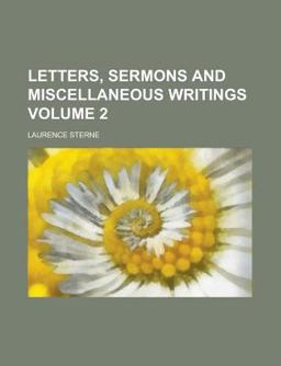 Letters, Sermons and Miscellaneous Writings