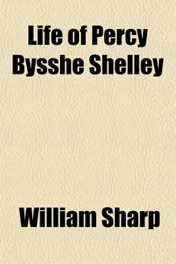 Life of Percy Bysshe Shelley