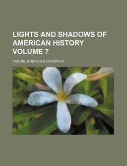 Lights and Shadows of American History