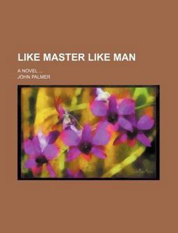 Like Master Like Man; a Novel