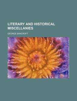 Literary and Historical Miscellanies Literary and Historical Miscellanies