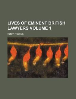 Lives of Eminent British Lawyers