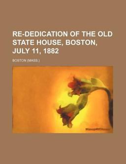 Re-Dedication of the Old State House, Boston, July 11 1882