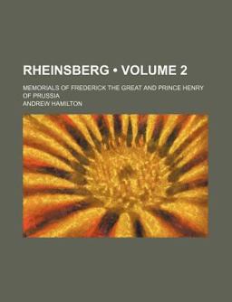 Rheinsberg; Memorials of Frederick the Great and Prince Henry of Prussi