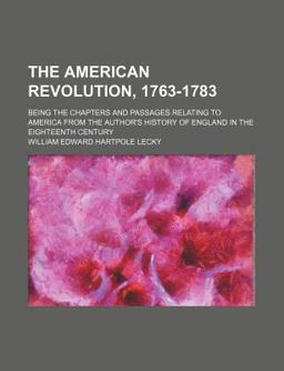 The American Revolution, 1763-1783