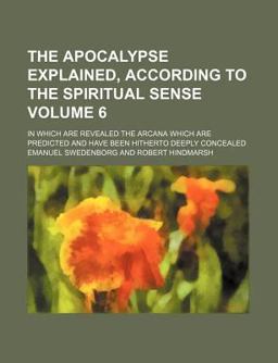 The Apocalypse Explained, According to the Spiritual Sense