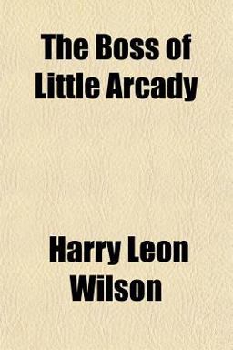 The Boss of Little Arcady