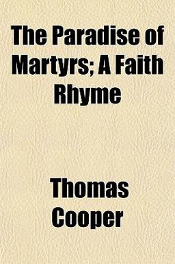 The Paradise of Martyrs; a Faith Rhyme