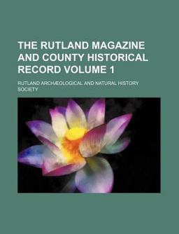 The Rutland Magazine and County Historical Record
