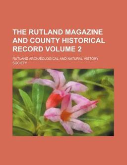 The Rutland Magazine and County Historical Record