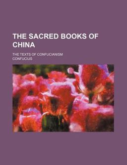 The Sacred Books of China; the Texts of Confucianism