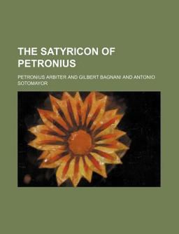 The Satyricon of Petronius