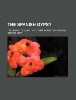 The Spanish Gypsy; the Legend of Jubal