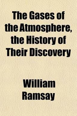 The Gases of the Atmosphere, the History of Their Discovery