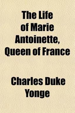 The Life of Marie Antoinette, Queen of France
