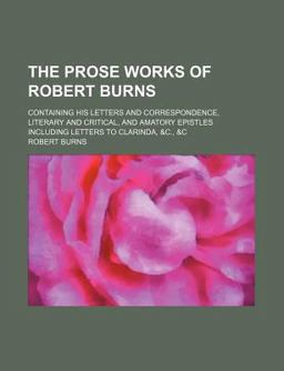 The Prose Works of Robert Burns