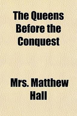 The Queens Before the Conquest