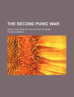 The Second Punic War; Being Chapters of the History of Rome