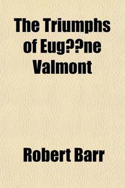 The Triumphs of Eugã¨Ne Valmont