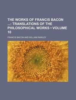 The Works of Francis Bacon