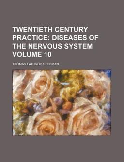 Twentieth Century Practice; an International Encyclopedia of Modern Medical Science