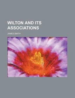 Wilton and Its Associations