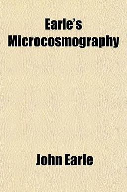 Earle's Microcosmography Earle's Microcosmography