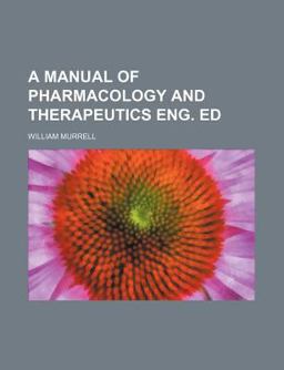 A Manual of Pharmacology and Therapeutics Eng Ed