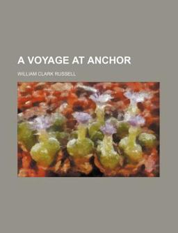 A Voyage at Anchor