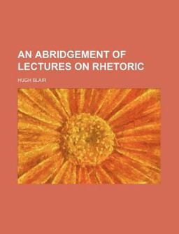 An Abridgement of Lectures on Rhetoric