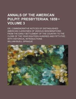 Annals of the American Pulpit Annals of the American Pulpit