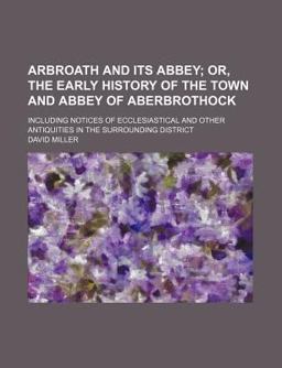 Arbroath and Its Abbey