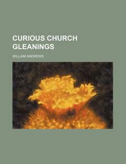 Curious Church Gleanings