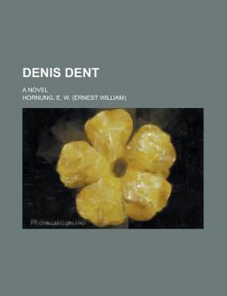 Denis Dent; a Novel
