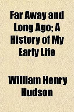 Far Away and Long Ago; a History of My Early Life